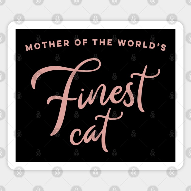 Mother Of The World's Finest Cat Sticker by KodiakMilly